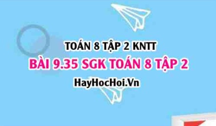 Bài 9.35 SGK Toán 8 tập 2 Kết nối tri thức